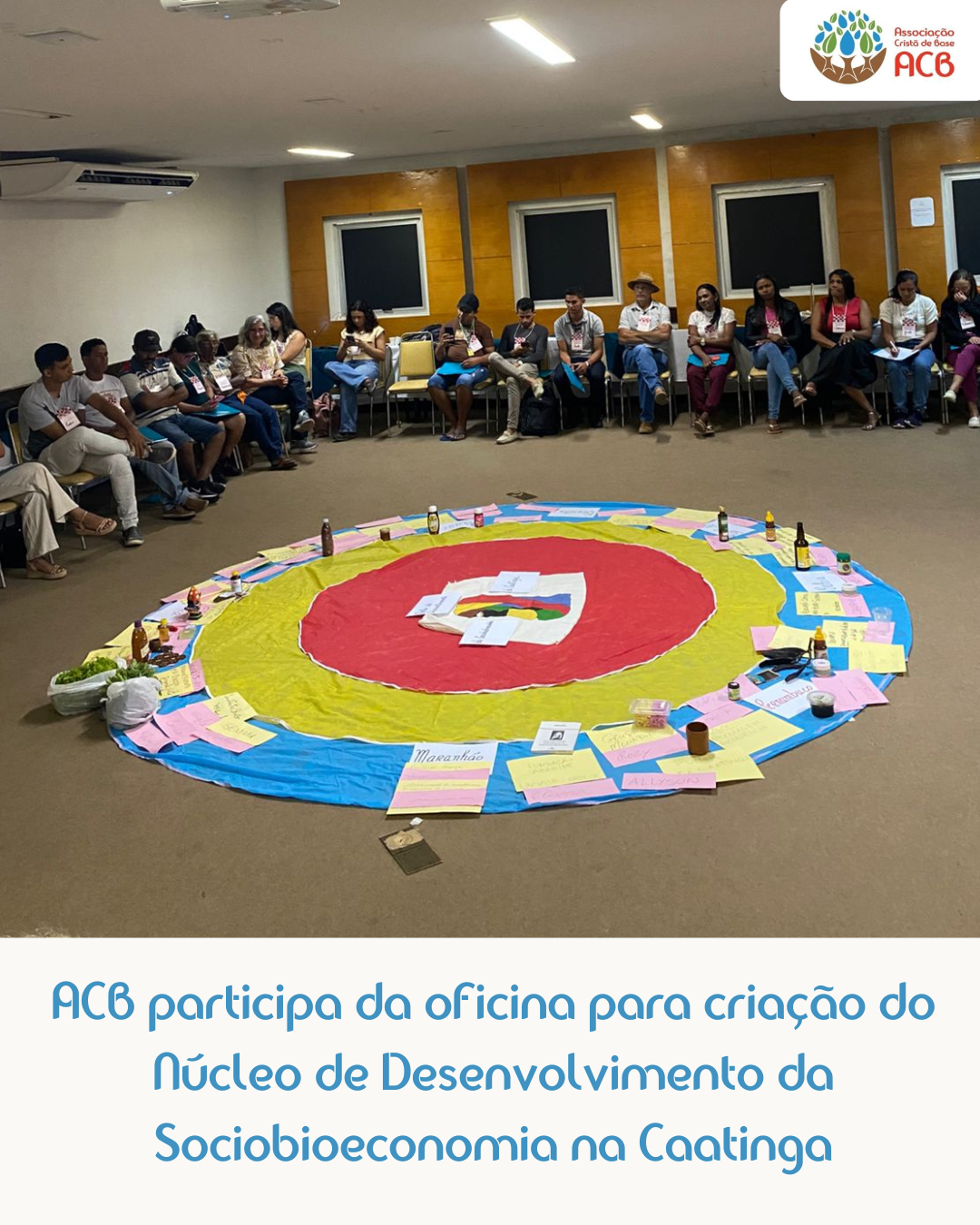 ACB participa da oficina para criação do Núcleo de Desenvolvimento da Sociobioeconomia na Caatinga